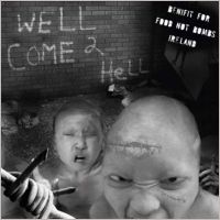 V/A Welcome To Hell, benefit for FOOD NOT BOMBS IRELAND, CD, June 2004